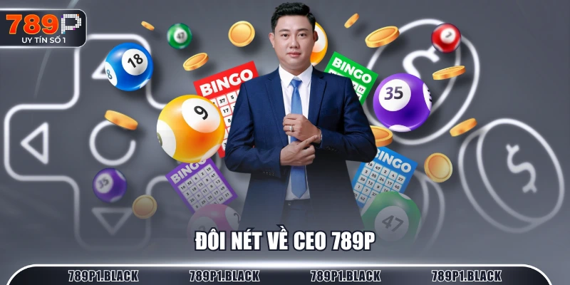 Đôi nét về CEO 789P