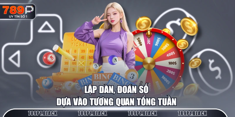 Lập dàn, đoán số dựa vào tương quan tổng tuần