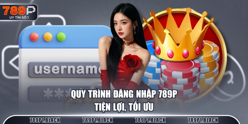 Quy trình đăng nhập 789P tiện lợi, tối ưu